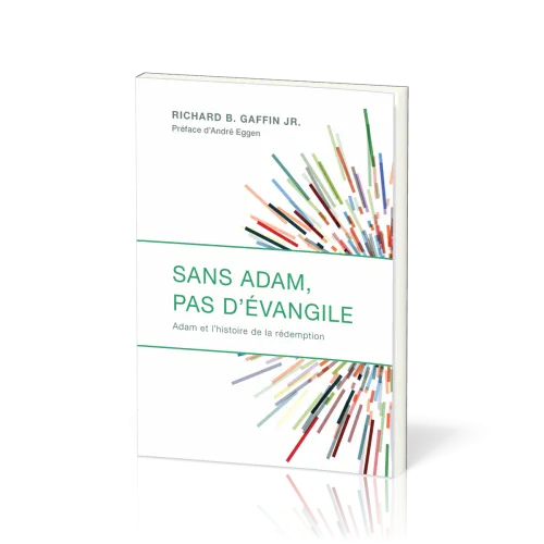 Sans Adam, pas d'Evangile - Adam et l’histoire de la rédemption