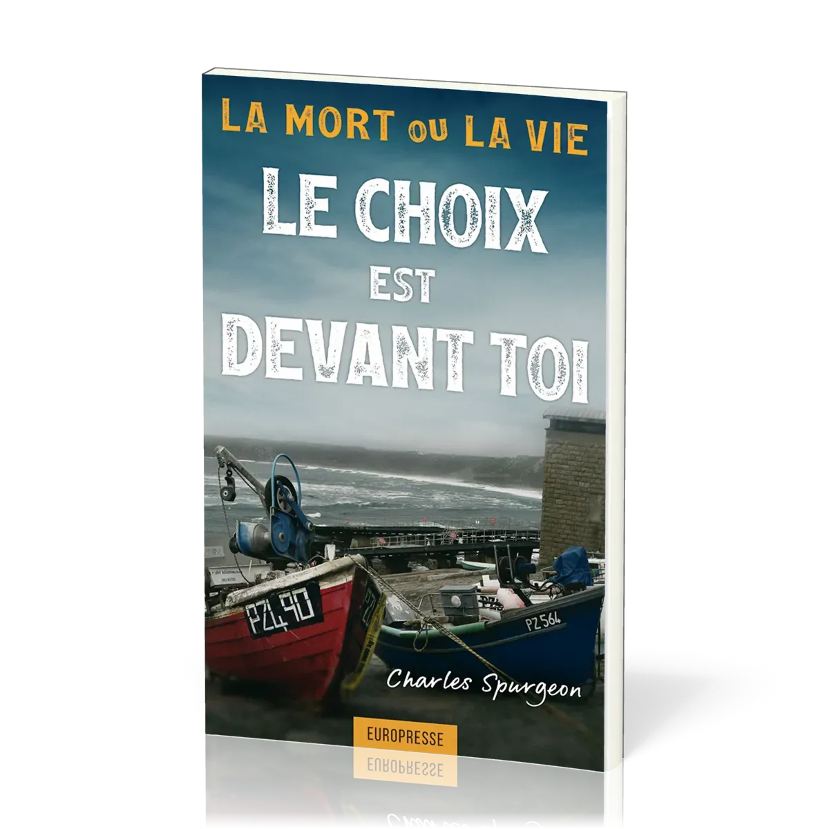 Choix est devant toi, Le - La mort ou la vie