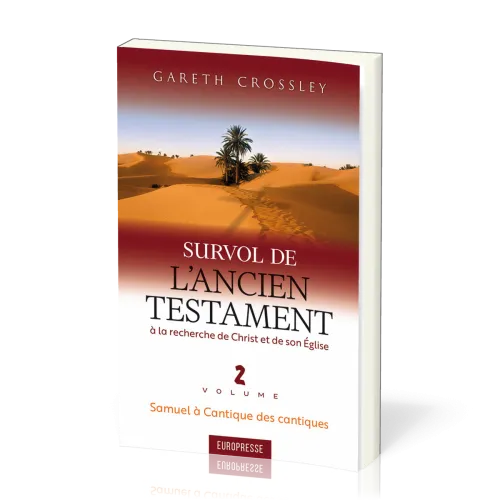 Survol de l'Ancien Testament vol. 2 - 1 Samuel à Cantique des cantiques