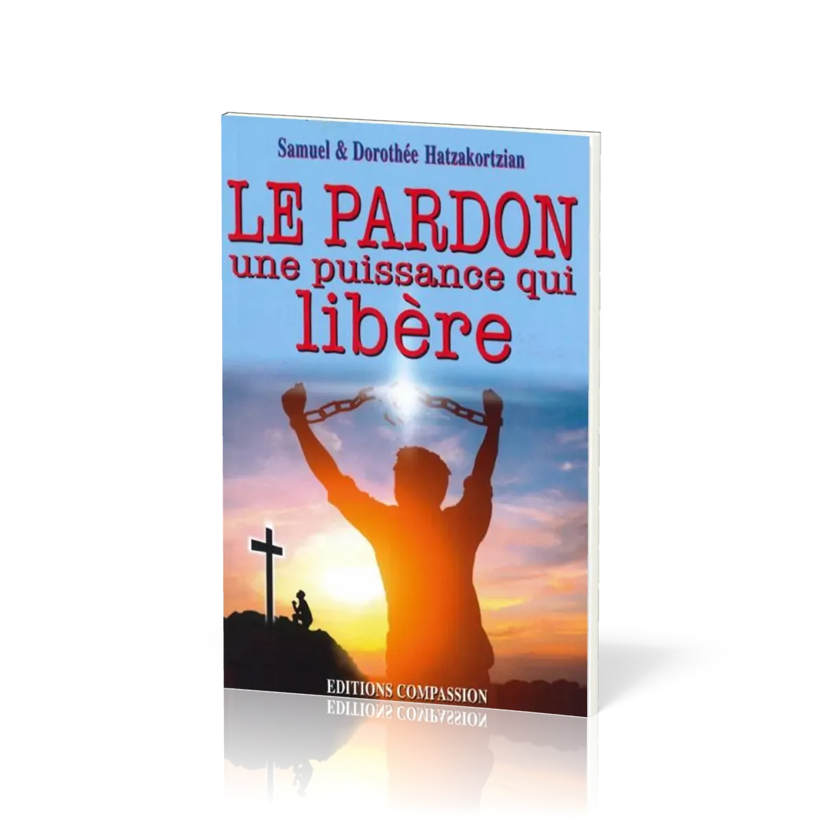 Pardon, Le - Une puissance qui libère