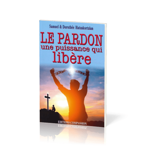 Pardon, Le - Une puissance qui libère