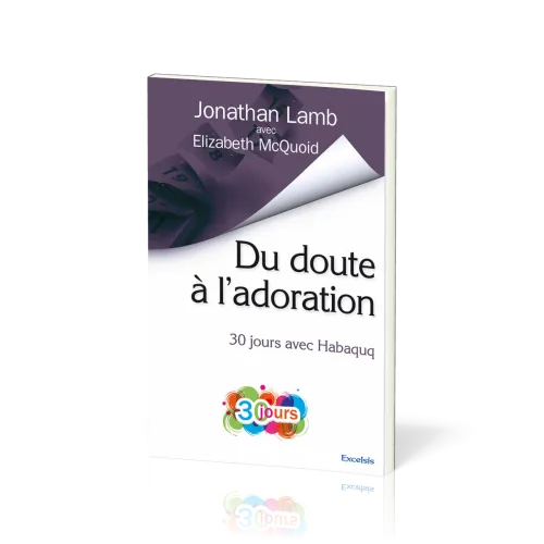 Du doute a l’adoration - 30 jours avec Habaquq