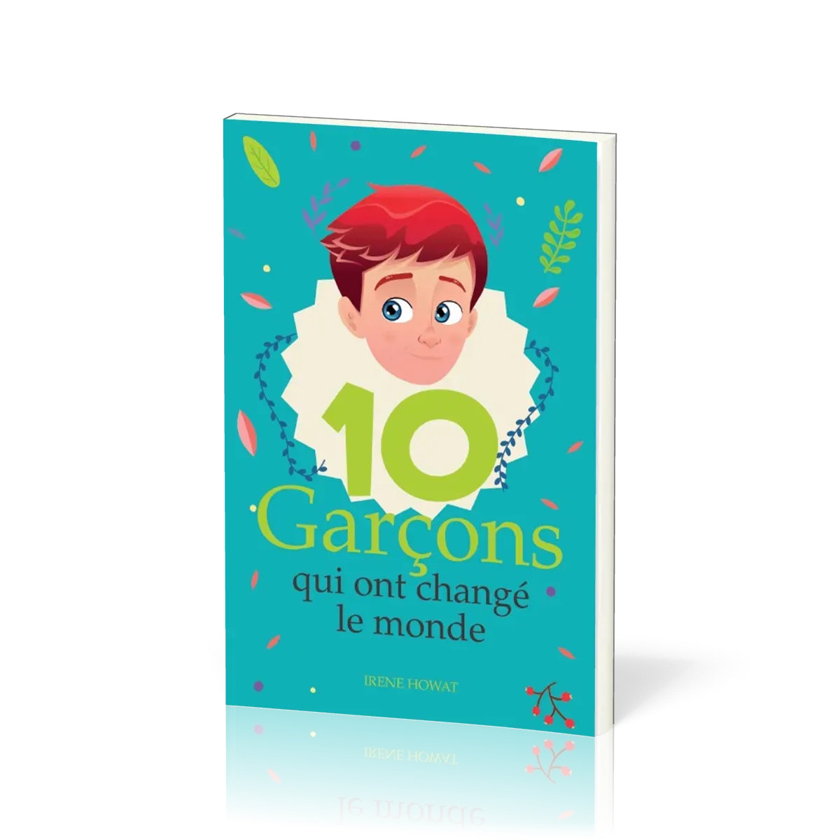 10 garcons qui ont changé le monde