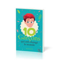 10 garcons qui ont changé le monde