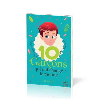10 garcons qui ont changé le monde