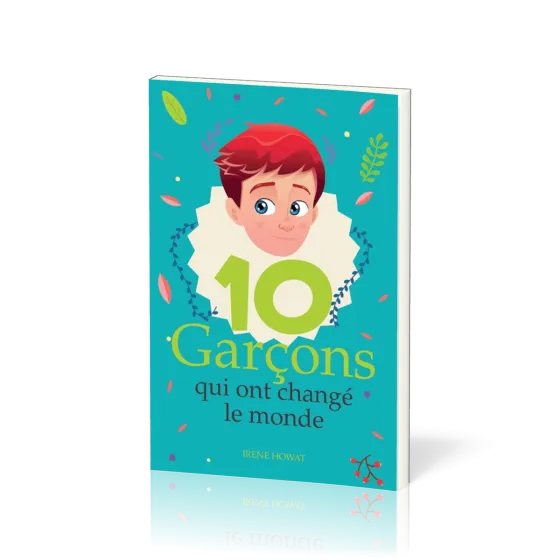10 garcons qui ont changé le monde