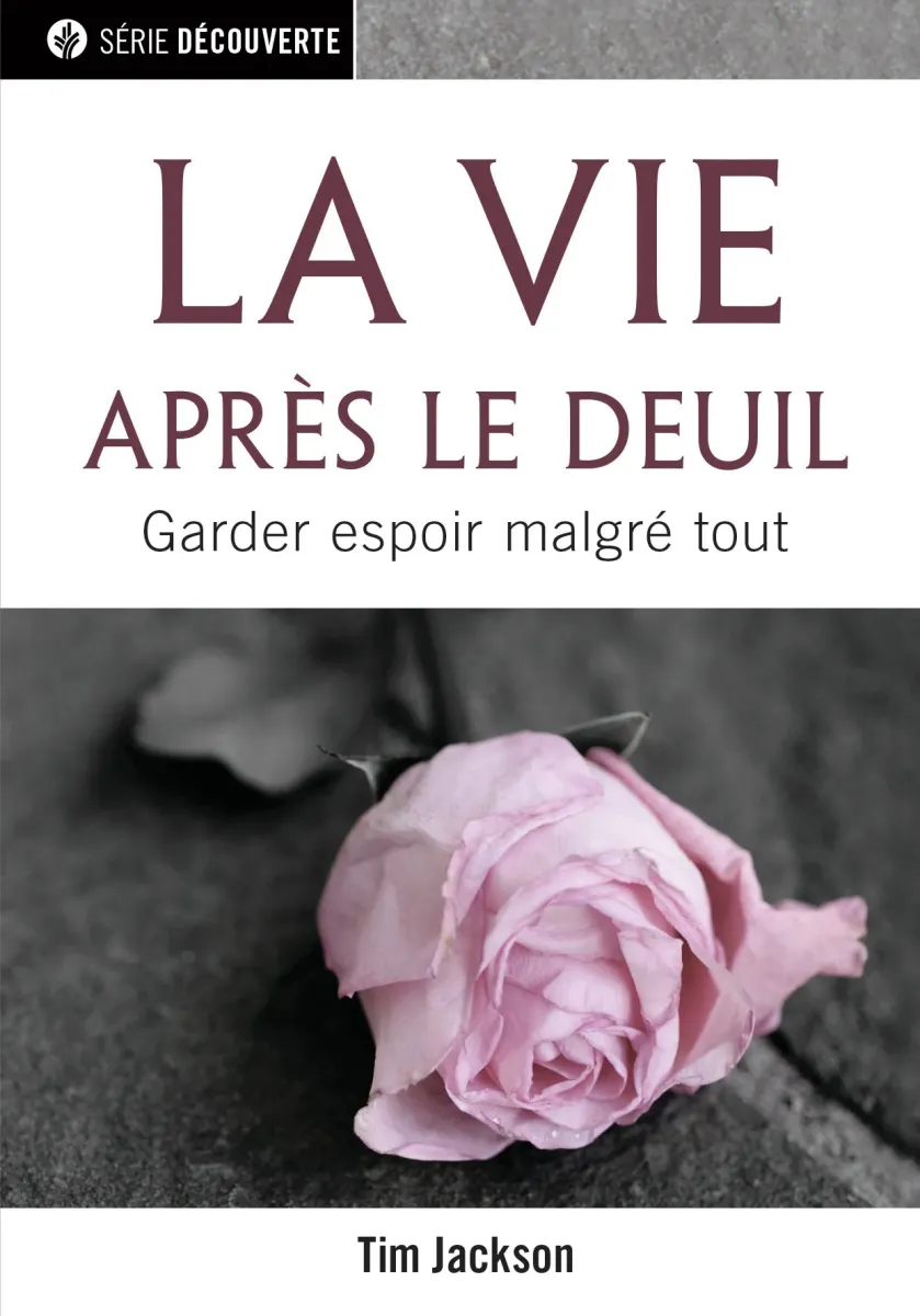 Vie après le deuil, La - Garder espoir malgré tout