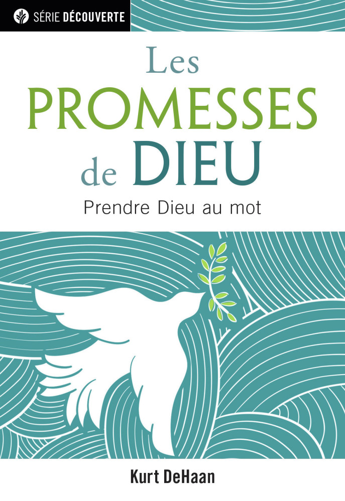 Promesses de Dieu, Les - Prendre Dieu au mot