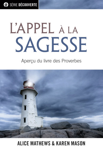 Appel à la sagesse, L' - Aperçu du livre des proverbes