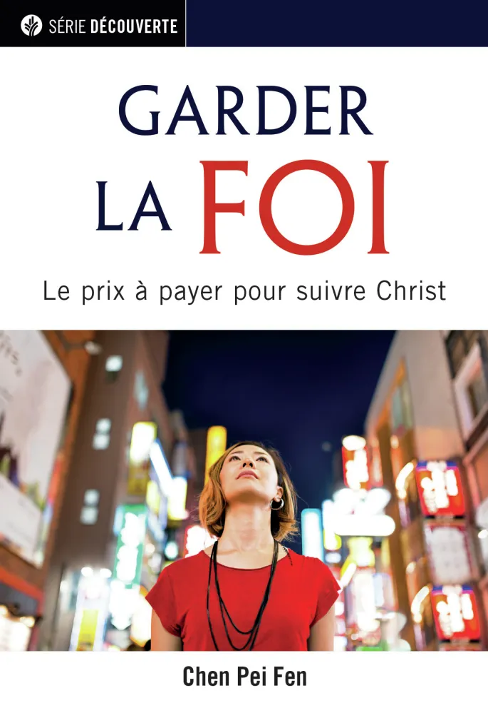 Garder la foi - Le prix à payer pour suivre Christ