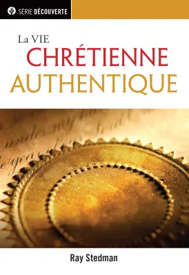 La vie chrétienne authentique