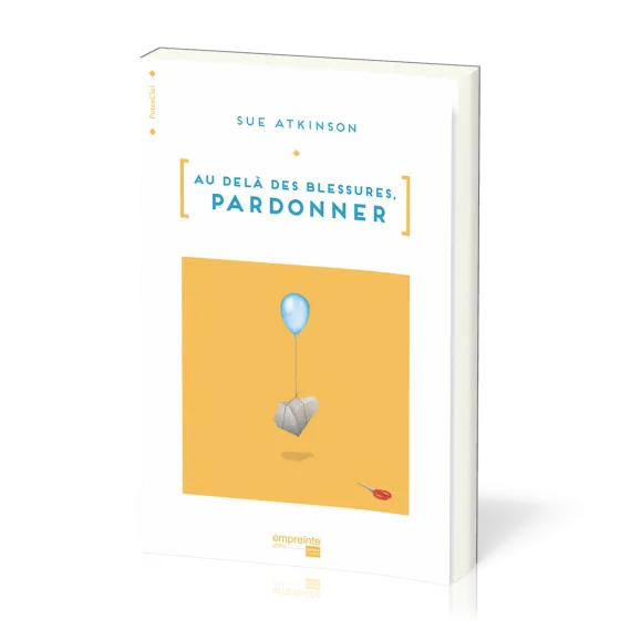 Au-delà des blessures. Pardonner