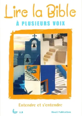 Lire la Bible à plusieurs voix - Entendre et s'entendre