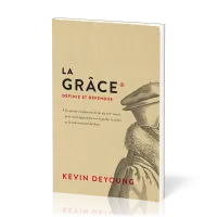 Grâce définie et défendue, La