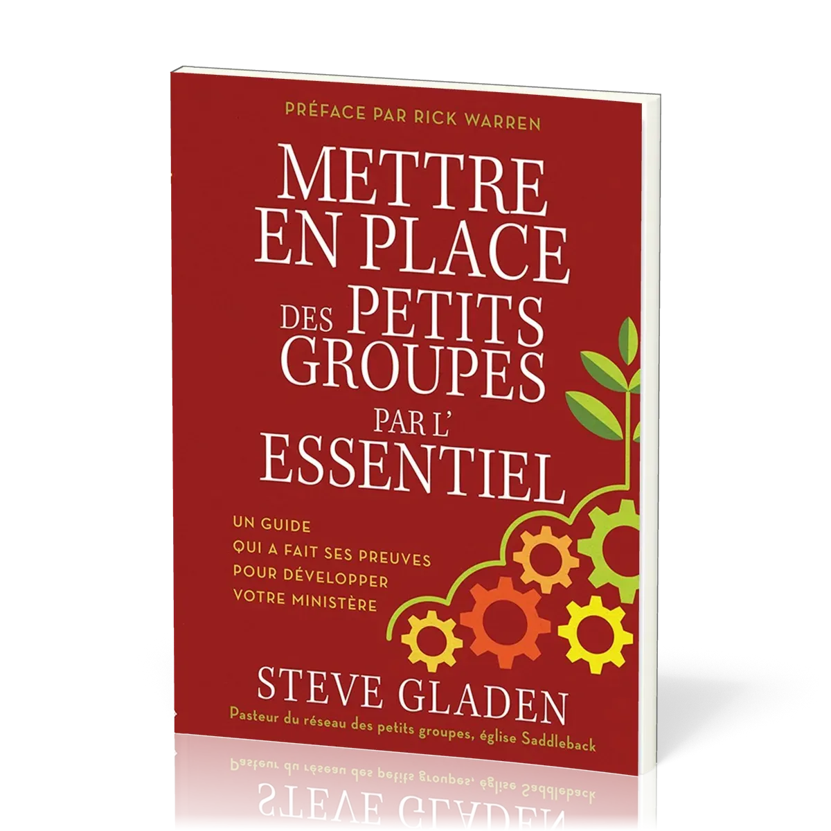 Mettre en place des petits groupes motivés par l'essentiel