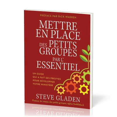 Mettre en place des petits groupes motivés par l'essentiel