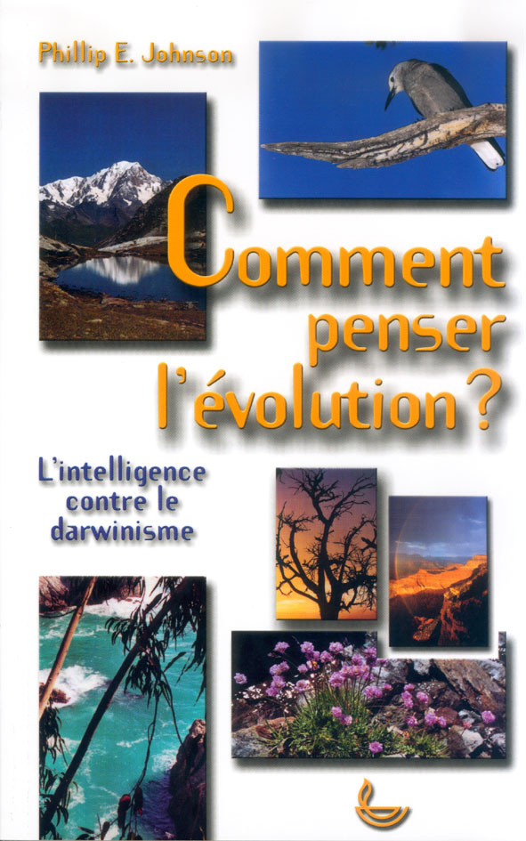 Comment penser l'évolution ? - L'intelligence contre le darwinisme