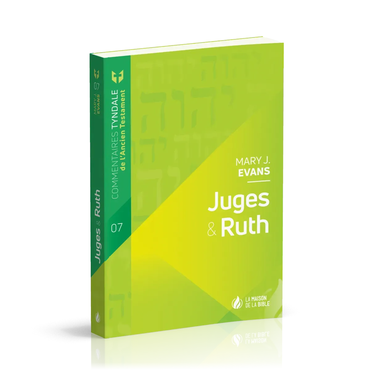 Juges et Ruth - Commentaires Tyndale de l'AT - vol 7