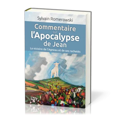 Commentaire sur l'Apocalypse de Jean - la victoire de l'Agneau et de ses rachetés