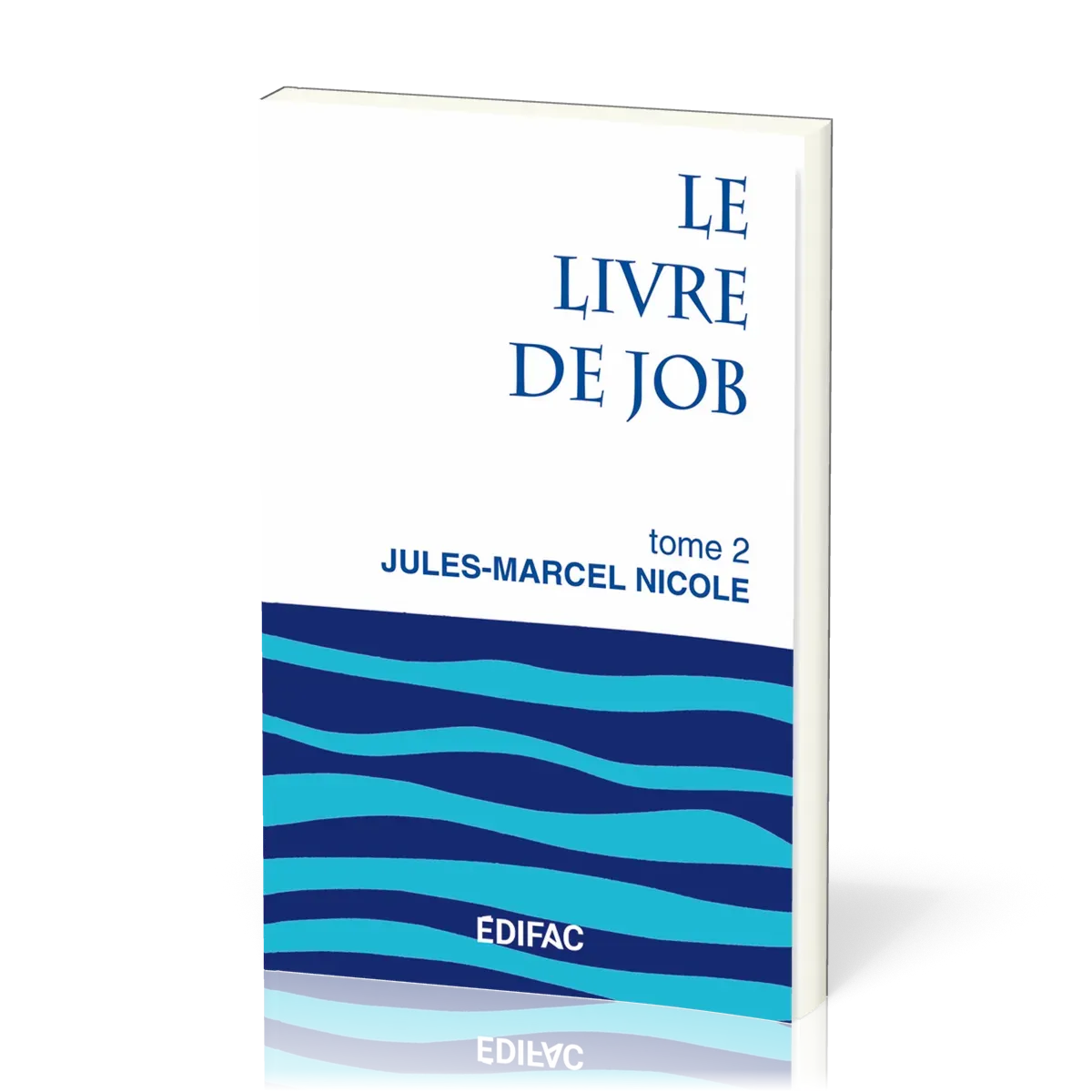 Livre de Job, Le - Tome 2