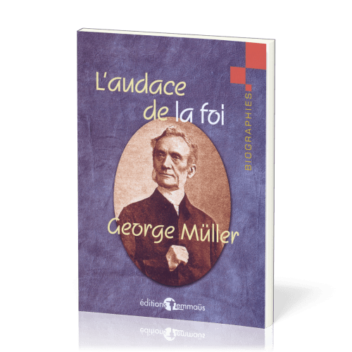 Audace de la foi, L' - Georges Müller