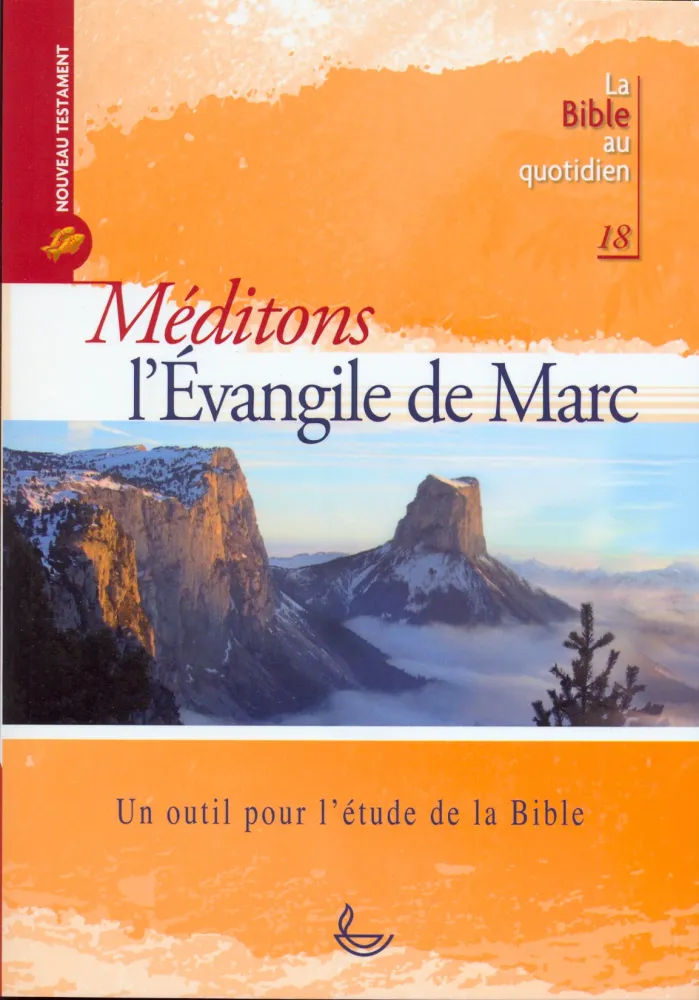 Méditons l'Evangile de Marc - Un outil pour l’étude de la Bible