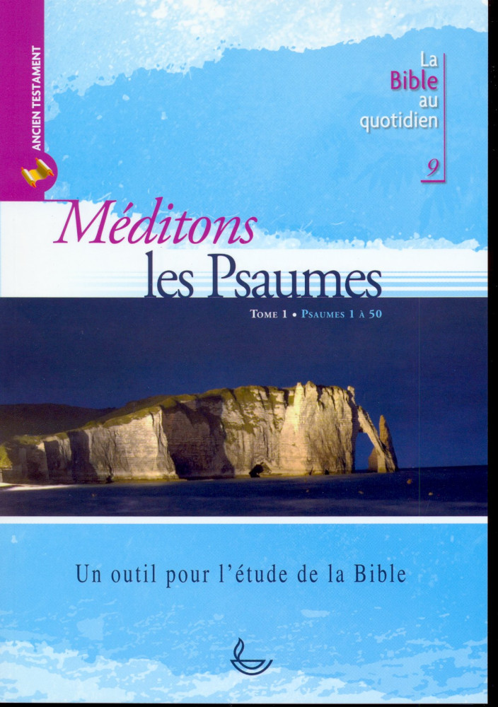 Méditons les Psaumes - Tome 1 (Psaumes 1 à 50)