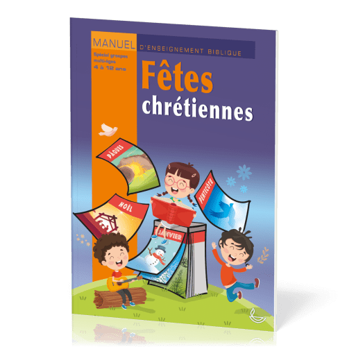 Fêtes chrétiennes - manuel 4 à 12 ans