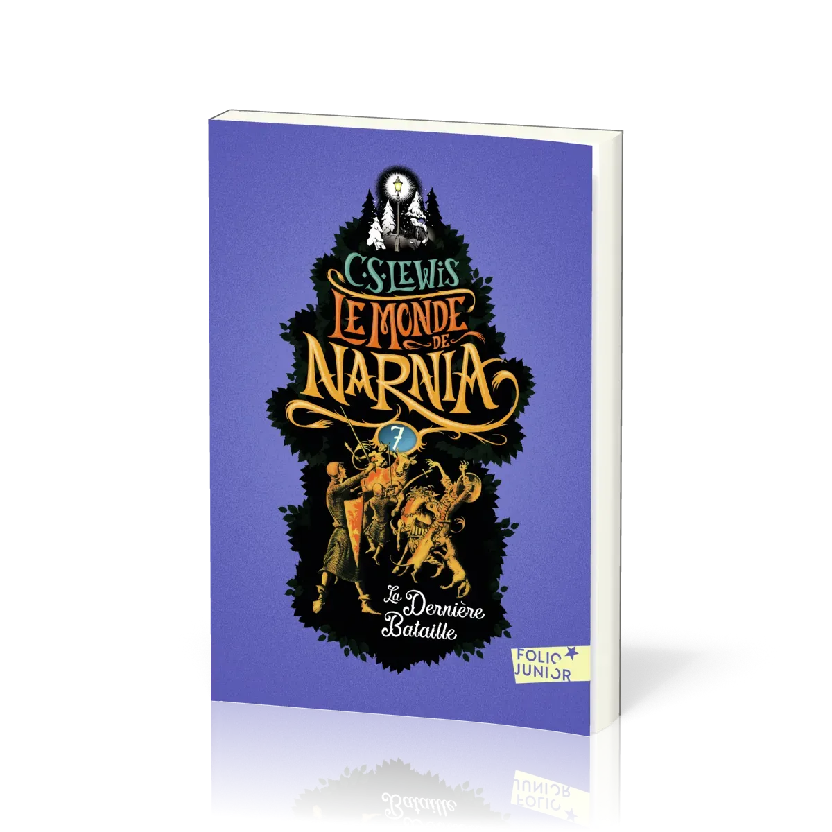 Dernière bataille, La - Chroniques de Narnia vol.7