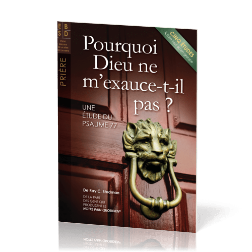 Pourquoi Dieu ne m'exauce-t-Il pas ? Etudes