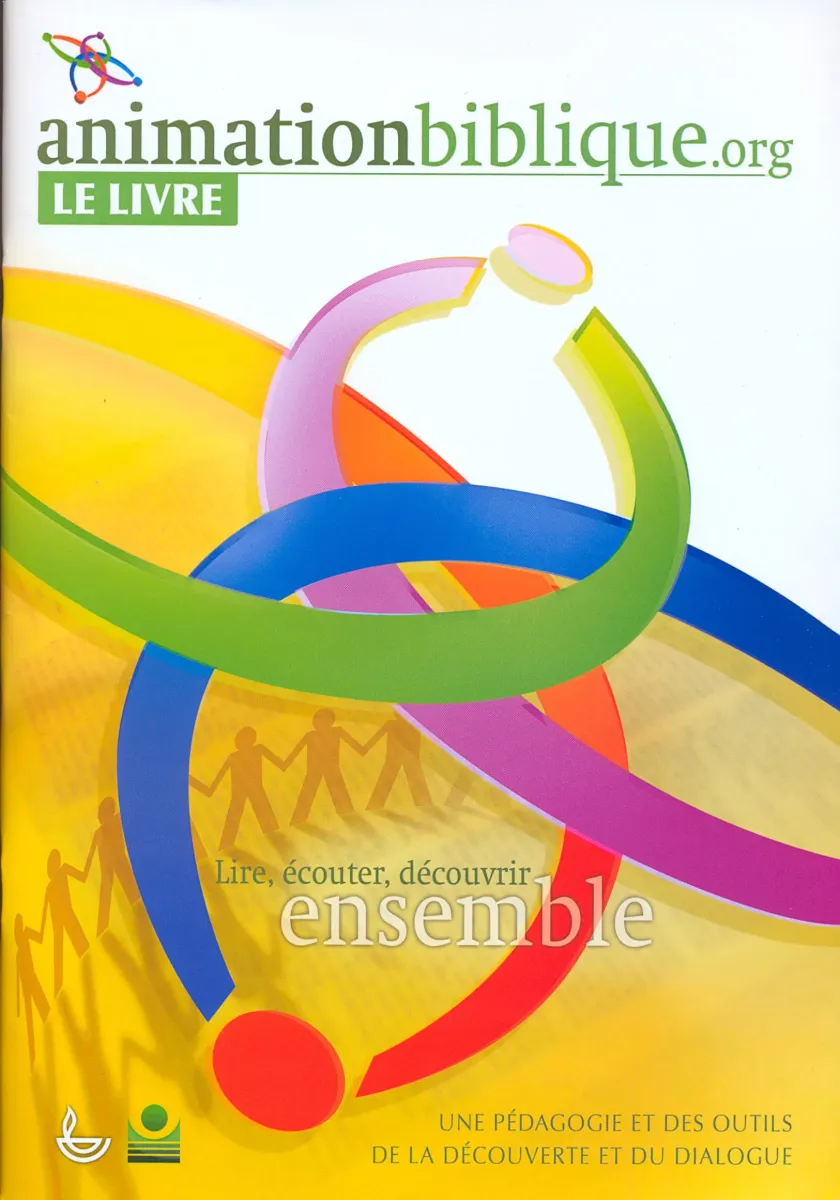 Animationbiblique.org le livre - Lire, écouter, découvrir ensemble