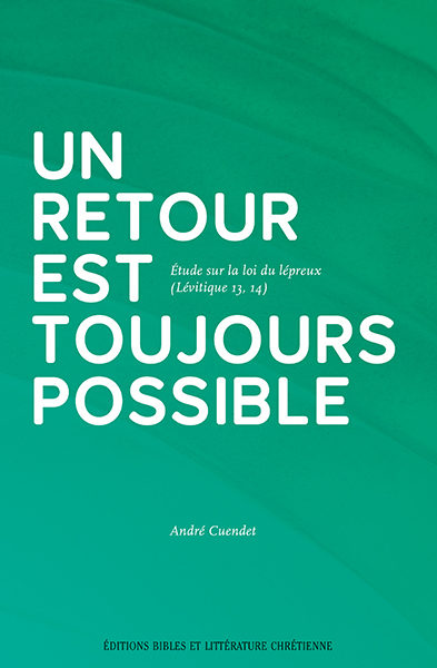 Un retour est toujours possible - Etude sur la foi du lépreux Lév.13/14