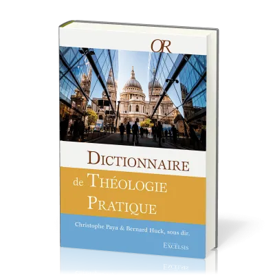 Dictionnaire de théologie pratique (2eme édition)