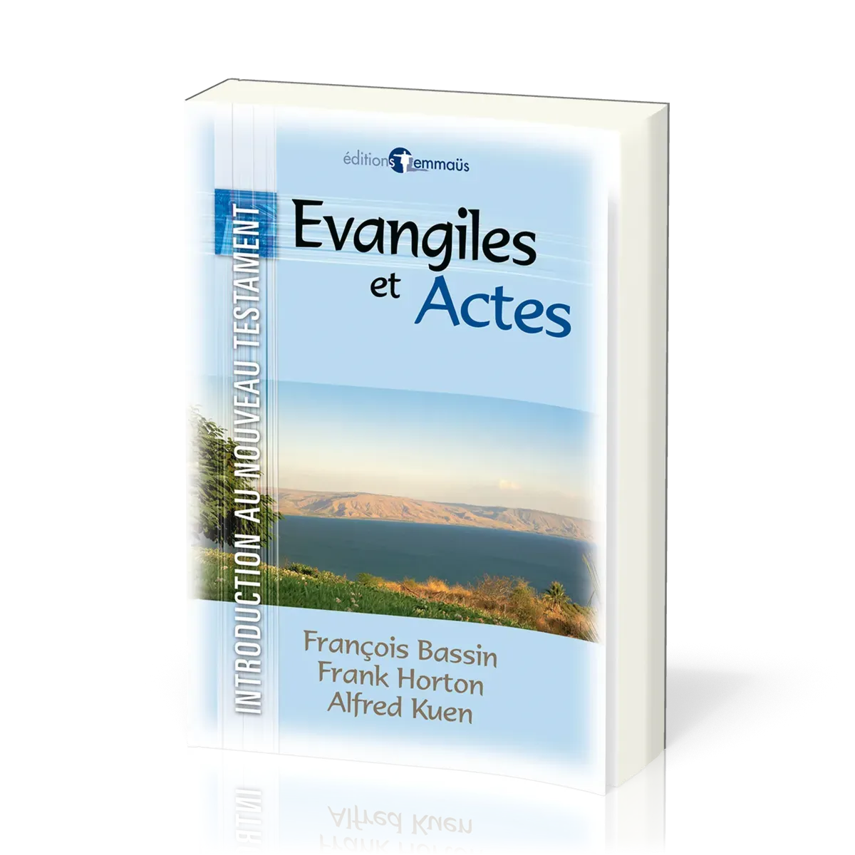 Introduction au Nouveau Testament 1 : Evangiles et Actes