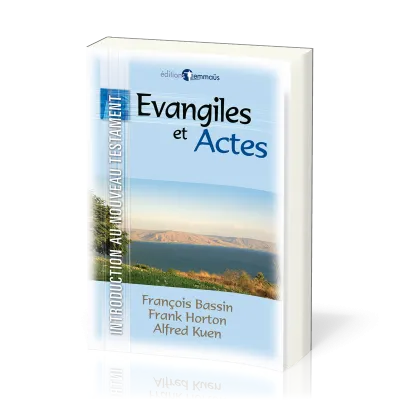 Introduction au Nouveau Testament 1 : Evangiles et Actes