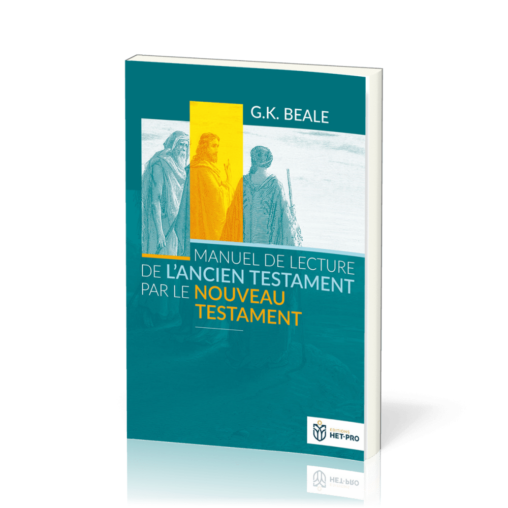 Manuel de lecture de l’Ancien Testament par le Nouveau Testament