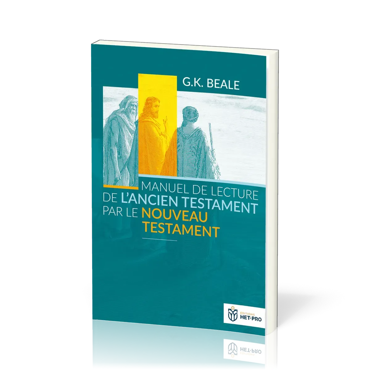 Manuel de lecture de l’Ancien Testament par le Nouveau Testament