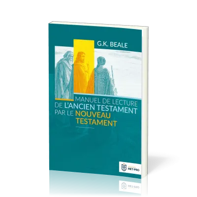 Manuel de lecture de l’Ancien Testament par le Nouveau Testament