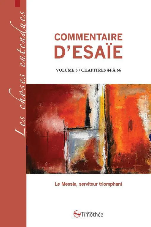 Commentaire d'Esaïe Vol.3 - Chap. 44-66