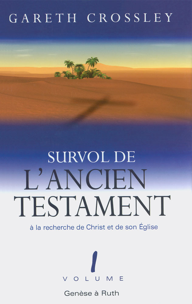 Survol de l'Ancien Testament vol. 1 - Genèse à Ruth