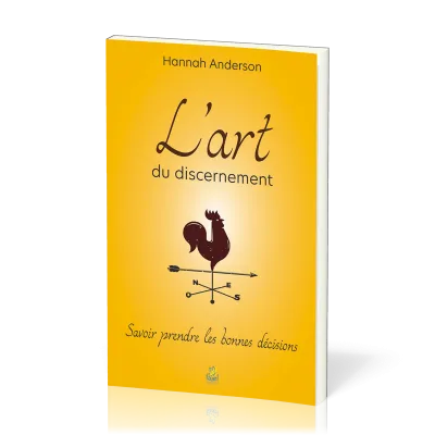 Art du discernement, L' - savoir prendre les bonnes décisions