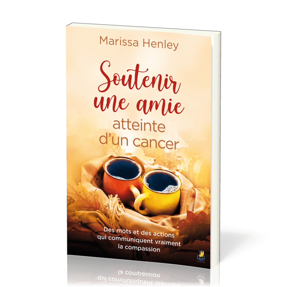 Soutenir une amie atteinte d’un cancer