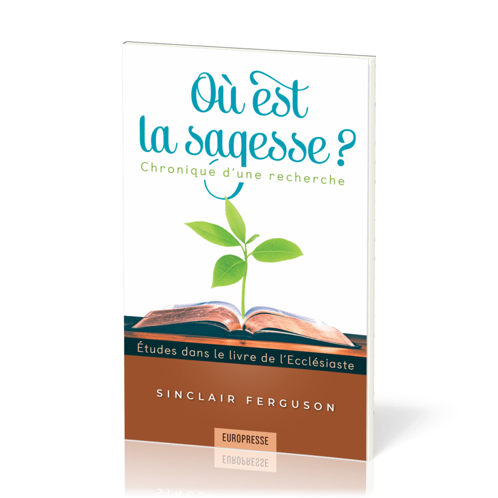 Où est la sagesse ? Chronique d’une recherche - Etudes dans le livre de l’Ecclésiaste