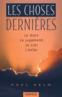 Choses dernières, Les - La mort, le jugement, le ciel, l’enfer