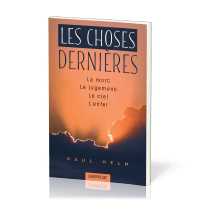 Choses dernières, Les - La mort, le jugement, le ciel, l’enfer