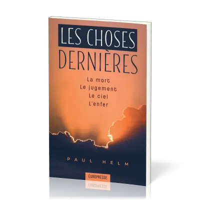 Choses dernières, Les - La mort, le jugement, le ciel, l’enfer