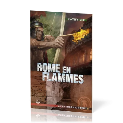 Rome en flammes - Aventures à Rome Vol.2