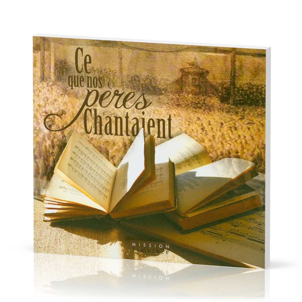CD - Ce que nos pères chantaient