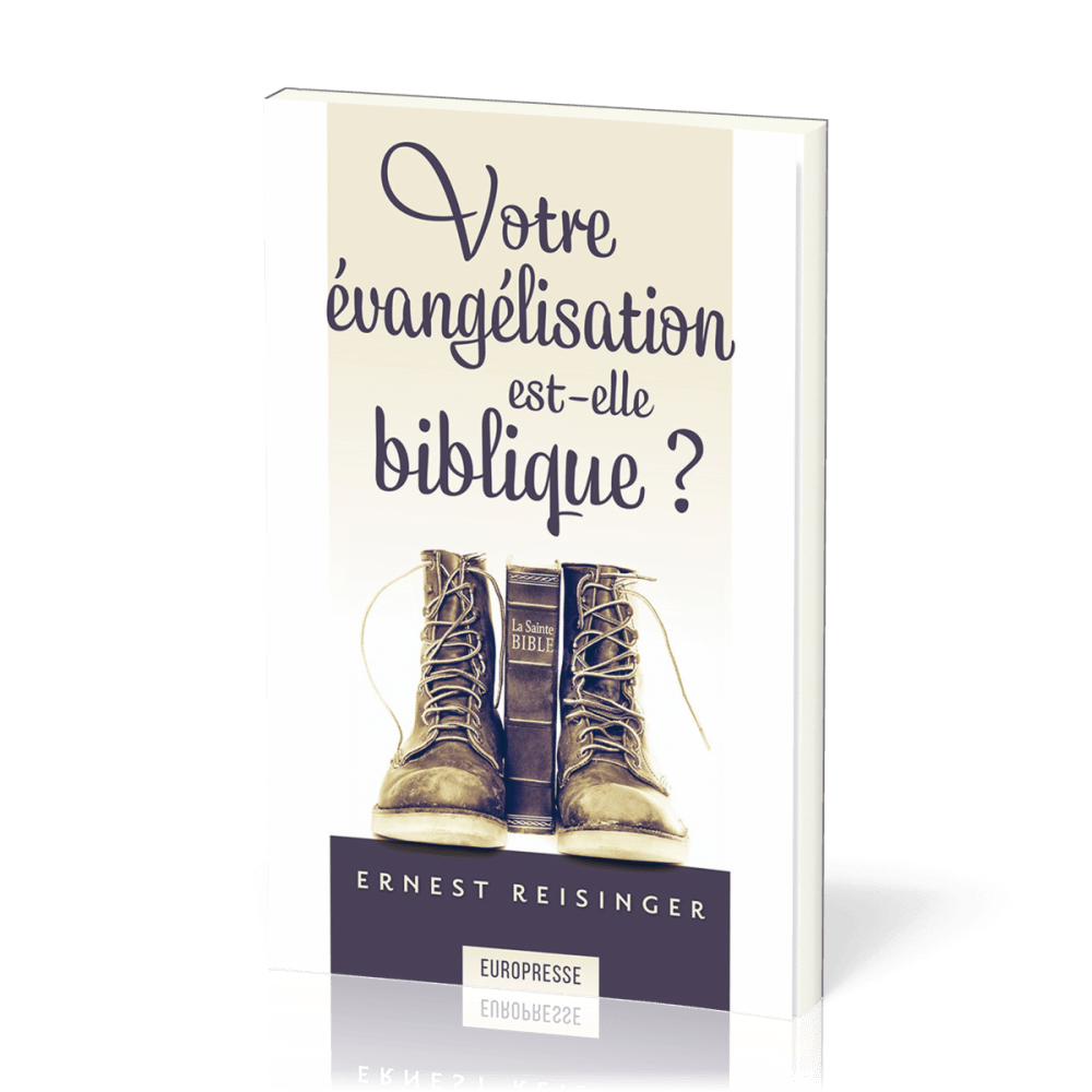 Votre évangélisation est-elle biblique ?