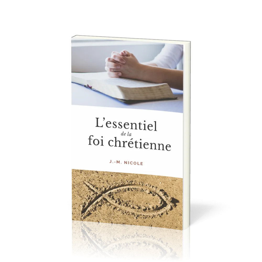 Essentiel de la foi chrétienne, L'
